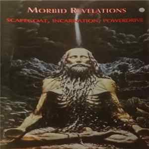 Scapegoat , Incarnation , Powerdrive - Morbid Revelations - Death Metal Sampler FLAC
