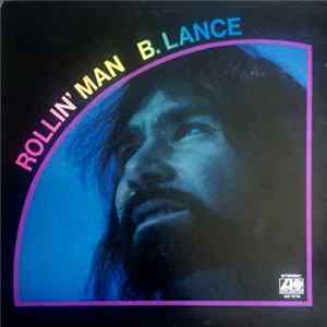 B. Lance - Rollin' Man FLAC