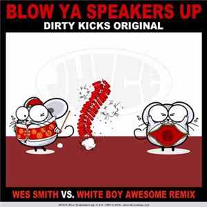 Dirty Kicks - Blow Ya Speakers Up FLAC