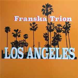 Franska Trion - Los Angeles FLAC