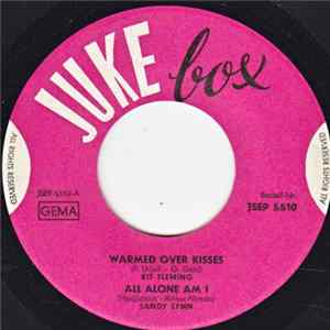 Kit Fleming / Sandy Lynn / Ray Garnett / Dee Dee Clark - Warmed Over Kisses / All Alone Am I / I Remember You / He's A Rebel FLAC