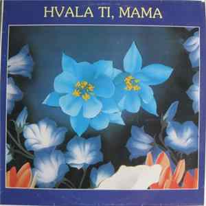 Various - Hvala Ti, Mama (Svim Divnim Ženama 2) FLAC