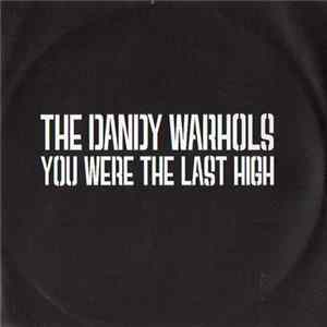 The Dandy Warhols - You Were The Last High FLAC