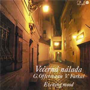 G. Offermann, V. Farkaš - Večerná Nálada FLAC