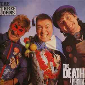 The Three Johns - The Death Of Everything FLAC