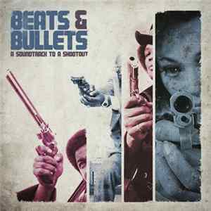 Various - Beats & Bullets (A Soundtrack To A Shootout) FLAC