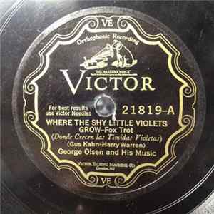George Olsen And His Music / Nat Shilkret And The Victor Orchestra - Where The Shy Little Violets Grow / A Night Of Memories FLAC