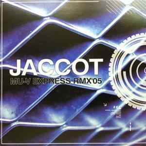 Jaccot - Mu-v Express Rmx'05 FLAC