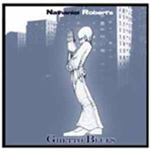 Nathaniel Roberts - Ghetto Blues FLAC