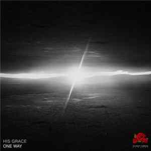 His Grace - One Way FLAC