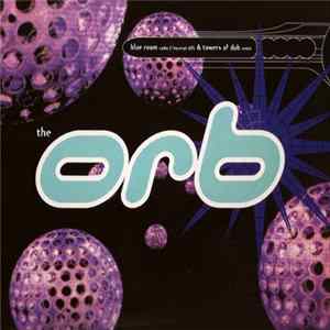 The Orb - Blue Room / Towers Of Dub FLAC