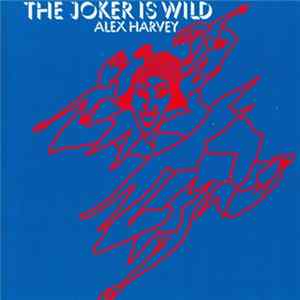 Alex Harvey - The Joker Is Wild FLAC
