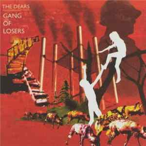 The Dears - Gang Of Losers FLAC