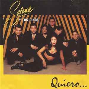 Selena Y Los Dinos - Quiero... FLAC