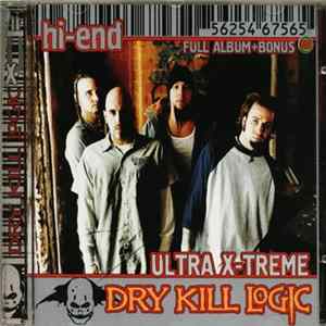 Dry Kill Logic + Finger Eleven - The Darker Side Of Nonsense (Hi-End Ultra X-Treme)(Full Album+Bonus) FLAC