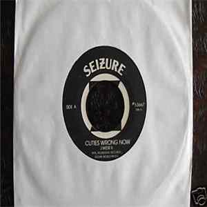 Seizure - Cuties Wrong Now FLAC