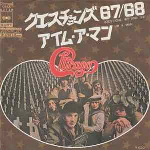 Chicago - クエスチェンズ 67/68 (Questions '67 And '68) / アイム・ア・マン I'm A Man FLAC