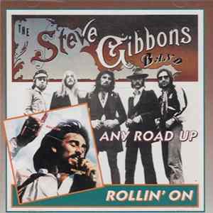 Steve Gibbons Band - Any Road Up / Rollin' On FLAC