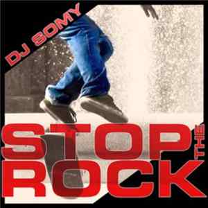 DJ Somy - Stop The Rock FLAC