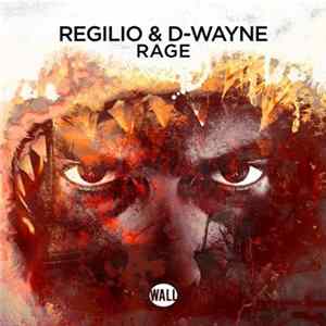 Regilio & D-Wayne - Rage FLAC