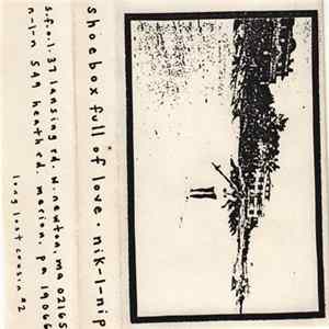 Shoebox Full Of Love • Nik'L'Nip - split FLAC