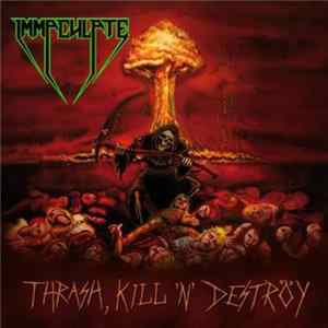 Immaculate - Thrash, Kill 'N' Deströy FLAC