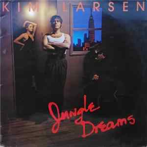 Kim Larsen - Jungle Dreams FLAC