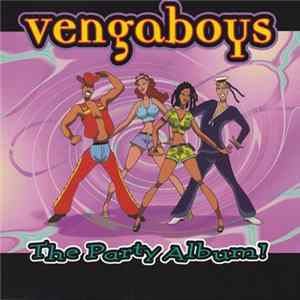 Vengaboys - The Party Album! FLAC