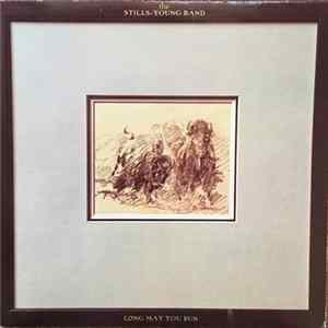 The Stills-Young Band - Long May You Run FLAC
