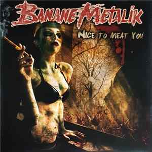 Banane Metalik - Nice To Meat You FLAC
