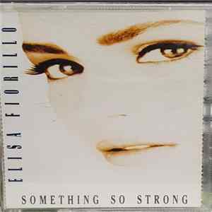Elisa Fiorillo - Something So Strong FLAC
