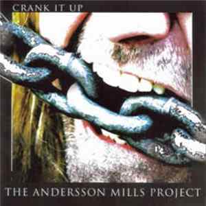 Andersson Mills Project - Crank It Up FLAC