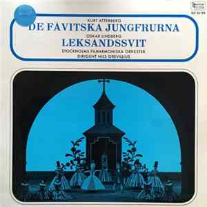 Kurt Atterberg, Oskar Lindberg - De Fåvitska Jungfrurna, Leksandssvit FLAC
