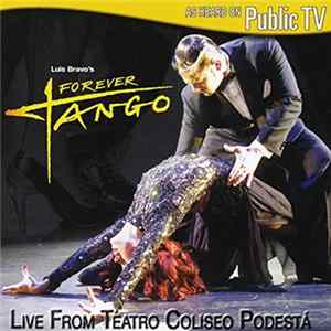 Luis Bravo - Forever Tango: Live From Teatro Coliseo Podesta FLAC