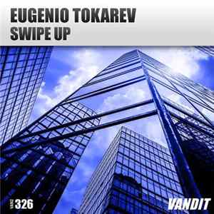 Eugenio Tokarev - Swipe Up FLAC