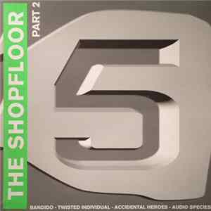 Various - The Shopfloor (Part 2) FLAC