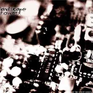 Towerx - Landscape FLAC