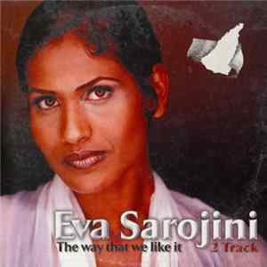 Eva Sarojini - The Way That We Like It FLAC