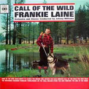Frankie Laine - Call Of The Wild FLAC