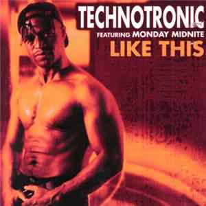 Technotronic Featuring Monday Midnite - Like This FLAC