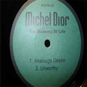 Michel Dior - The Meaning Of Life FLAC