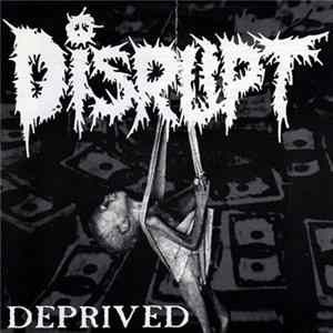 Disrupt - Deprived FLAC