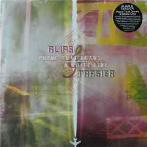 Alias & Tarsier - Plane That Draws A White Line FLAC