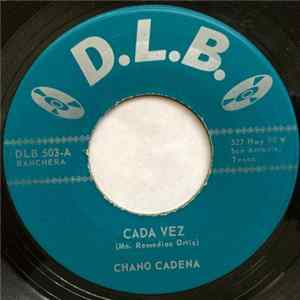 Chano Cadena - Cada Vez / Tu Perro Mundo FLAC