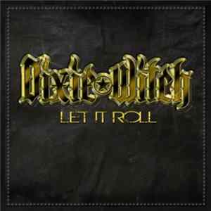 Dixie Witch - Let It Roll FLAC