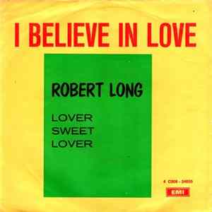 Robert Long - I Believe In Love FLAC