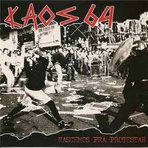 Kaos 64 - Nascemos Pra Protestar FLAC