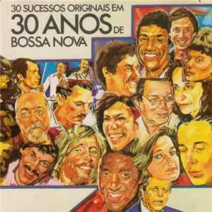 Various - 30 Sucessos Originais Em 30 Anos De Bossa Nova FLAC