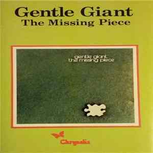 Gentle Giant - The Missing Piece FLAC