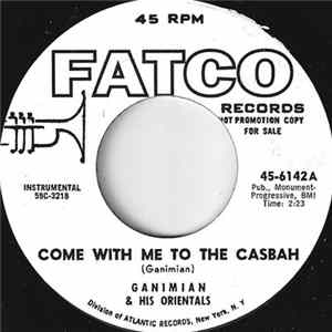 Ganimian & His Orientals - Come With Me To The Casbah / Daddy Lolo FLAC